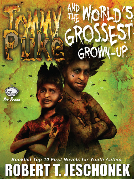 Title details for Tommy Puke and the World's Grossest Grown-Up by Robert T. Jeschonek - Available